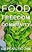 Food, Freedom, Community: L...