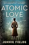 Atomic Love by Jennie Fields