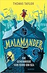Malamander - Die Geheimnisse von Eerie-on-Sea by Thomas     Taylor