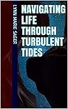 Navigating Life Through Turbulent Tides