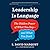 Leadership Is Language: The Hidden Power of What You Say-and What You Don't