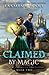 Claimed by Magic (The Baine Chronicles: Fenris's Story #2)