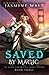 Saved by Magic (The Baine Chronicles: Fenris's Story #3)