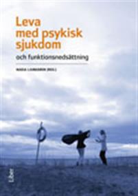 Leva med psykisk sjukdom och funktionsnedsättning