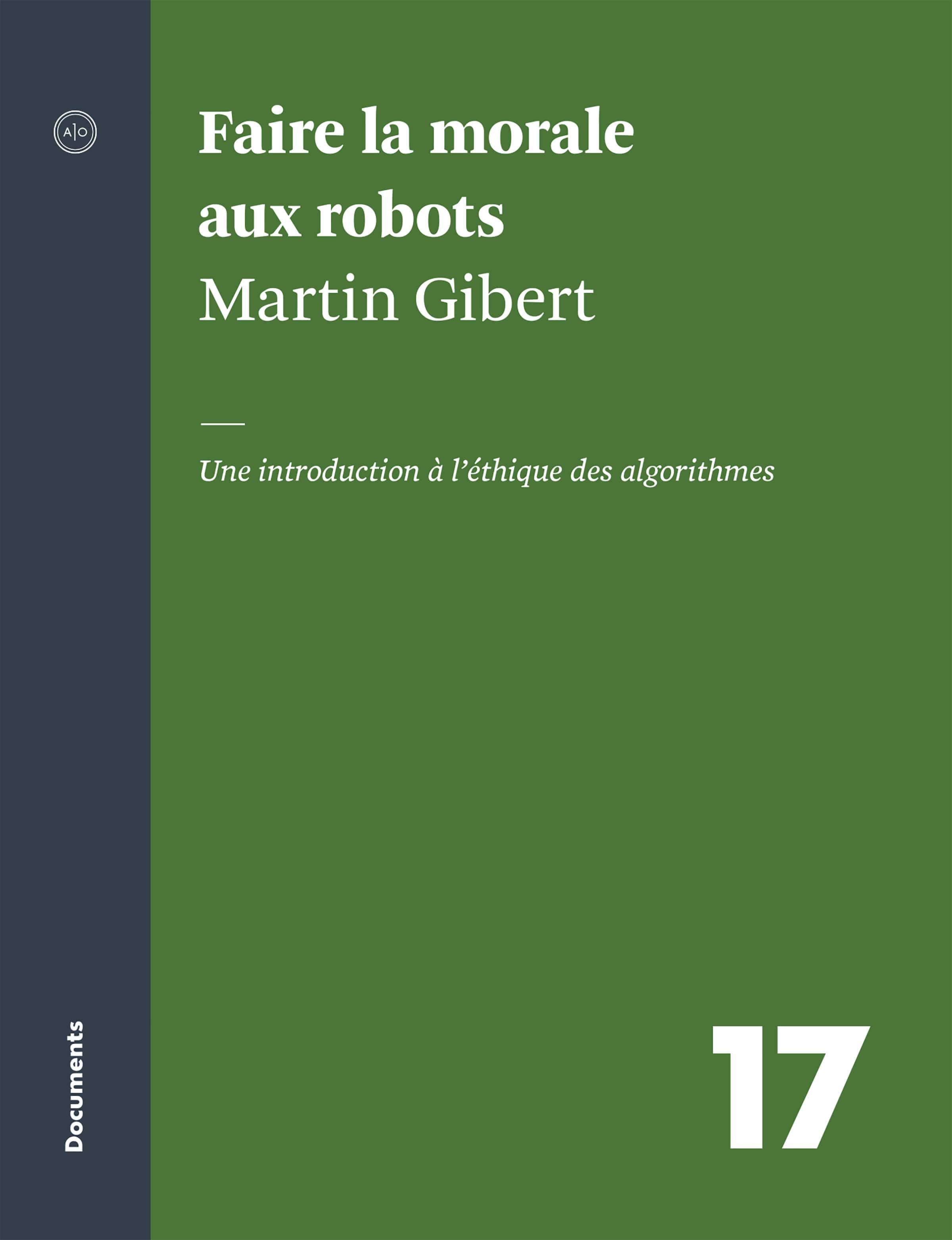 Faire la morale aux robots : Une introduction à l'éthique des algorithmes (Kindle Edition)