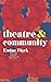 Theatre & Community (Theatre And)