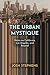 The Urban Mystique by Josh Stephens