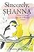 Sincerely, Shanna by Shanna Joseph