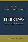 Hebrews by David Jeremiah