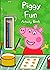 Piggy Fun: Great 5-Minutes ...