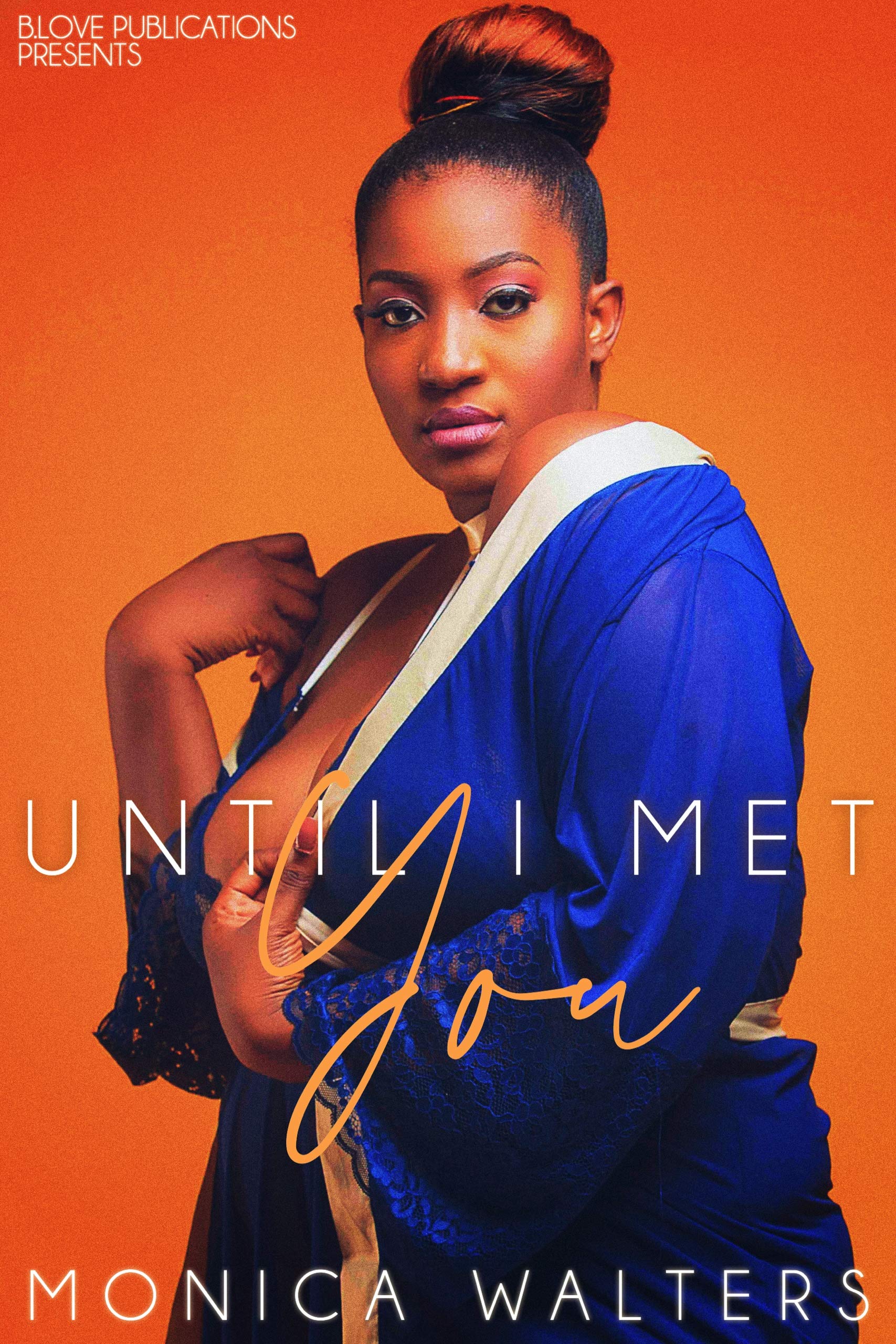 Until I Met You (Kindle Edition)