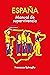 España. Manual de supervivencia. by Francesco Spinoglio