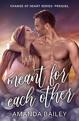 Meant for Each Other (Change of Heart, #0.5)