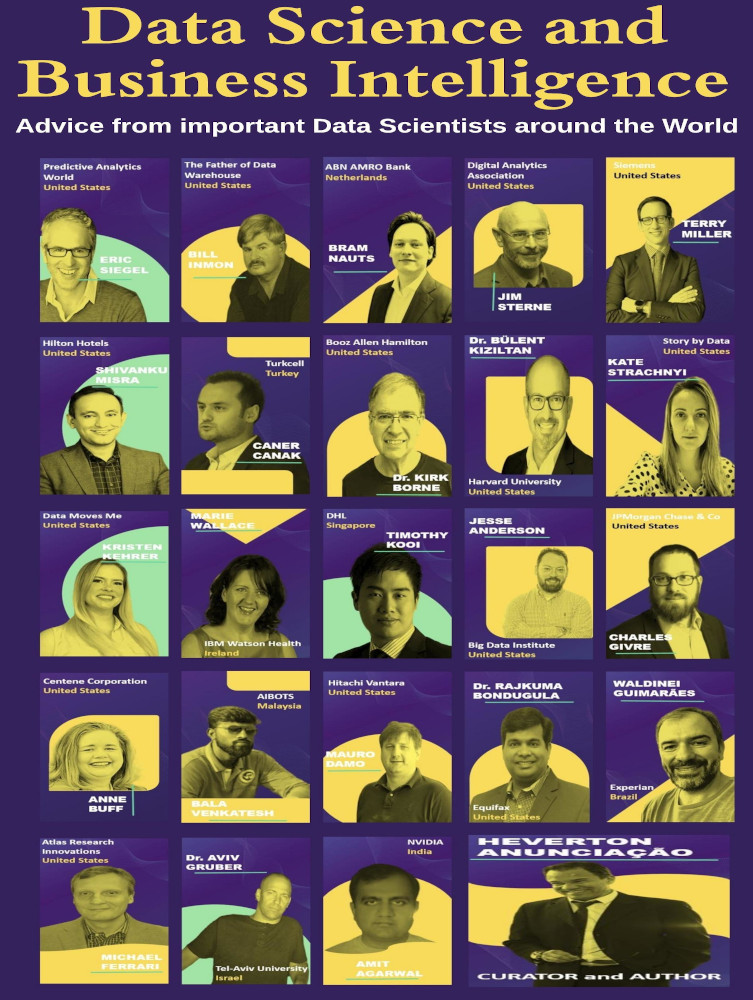 Data Science and Business Intelligence: Advice from important Data Scientists around the World
