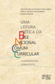 Uma Leitura Crítica da Base Nacional Comum Curricular: Compreensões Subjacentes