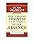 HOW TO CREATE A BUSINESS THAT THRIVES IN YOUR ABSENCE by Abib Olamitoye