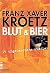 Blut und Bier: 15 ungewaschene Stories