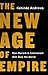 The New Age of Empire: How ...