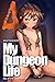My Dungeon Life : Volume 4