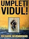 Umpleți vidul!