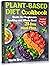 Plant-Based Diet Cookbook: ...