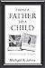 From a Father to a Child by Michael Johns