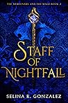Staff of Nightfall by Selina R. Gonzalez