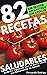 82 Recetas saludables: Rece...