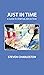JUST IN TIME: A Guide To Spiritual Reflection