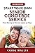 Start Your Own Senior Concierge Service by Craig Wallin