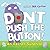 Don't Push the Button! An Easter Surprise: A Funny Interactive Easter Book For Kids (6x6 Board)