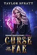 Curse of the Fae (Poison Penitentiary, #2)