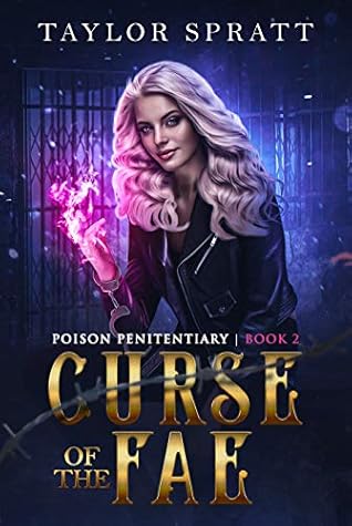 Curse of the Fae (Poison Penitentiary, #2)