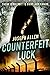 Counterfeit Luck by Joseph Allen