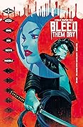 Bleed Them Dry #1