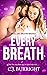 Every Breath (Music, Love and Other Miseries Book 3)
