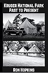 The Kruger National Park – Past to Present: A Journey in Pictures Book cover for The Kruger National Park – Past to Present: A Journey in Pictures