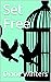 Set Free