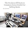 The Business Of Beats by Robert   Anderson