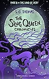 The Land of Aery: The Slug Queen Chronicles: Season One, Part II The Land of Aery: The Slug Queen Chronicles: Season One, Part II