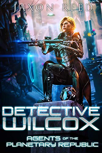 Detective Wilcox (Agents of the Planetary Republic #1)