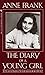 The Diary Of a Young Girl by Anne Frank The Diary Of a Young Girl by Anne Frank