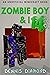 Zombie Boy & I - Book 14 (A...