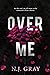 Over Me