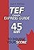 TEF CANADA EXPRESS GUIDE: 45 Minutes To Double Your Score