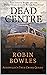 Dead Centre