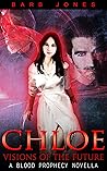 Chloe: Vision's of the Future (Blood Prophecy Novellas, #3)