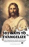 101 Ways to Evang...
