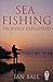 Sea Fishing Properly Explained
