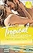 Tropical Temptation: Exotic...